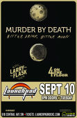 Murder By Death * Larry & His Flask * The 4onthefloor