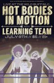 Hot Bodies In Motion, Learning Team