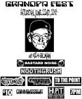 Grandpa Fest: Bastard Noise, Noothgrush, Freedom Denied (ex-plutocracy), Stapled Shut, To The Point, Connoisseur, Happy Pill Trauma