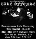 Take Offense, Downpresser, Rude Awakening, True Hearted, Mastiff 