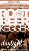 Root Beer Kegger & Show With Daylight