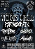 Vicious Circle (australia) The Classic Hard-core Band From Down Under Returns To The Usa For The First Time Since 1986!!! - Psychosomatic - Condemned?(forged In1985-first U.s.tour!) - Toe Tag (seattle) Ex Members Of The Accused Doing An All Accused Set For This Show Only In Ca. - Abrupt - Bloodshot And Dilated