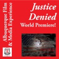 Justice Denied – World Premiere