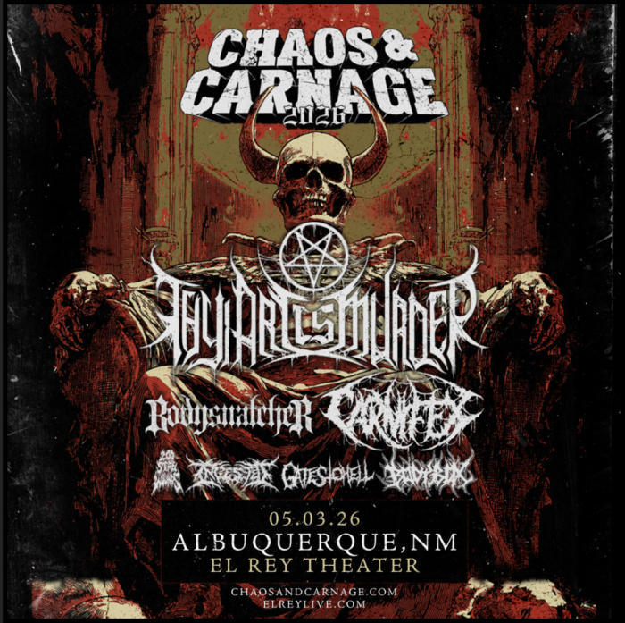 Chaos & Carnage 2026 Thy Art Is Murder * Bodysnatcher @ El Rey