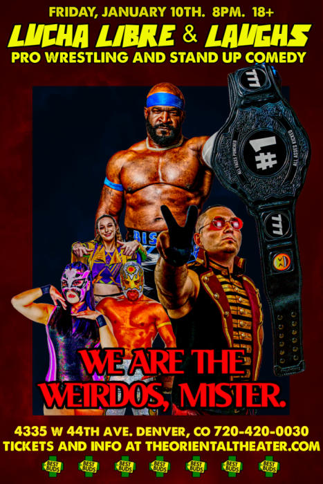 The Oriental Theater - Lucha Libre & Laughs: We Are The