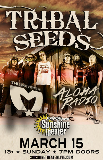 Tribal Seeds The Movement Aloha Radio 2015 Spring Sunshine Theater Albuquerque Nm March 15th 2015 7 30 Pm In my own time so roll one up, light it up in the meantime the rat race is going strong and the peoples minds are too far gone. holdmyticket