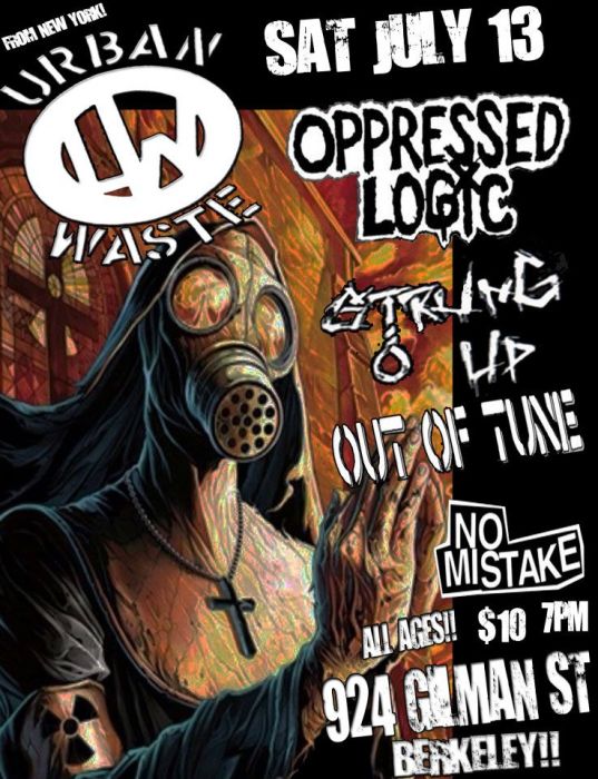 Urban Waste (NY), Oppressed Logic, Strung Up, Out Of Tune, No Mistake