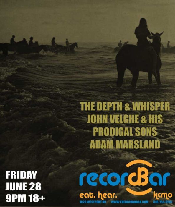 The Depth & Whisper * John Velghe & His Prodigal Sons * Adam Marsland