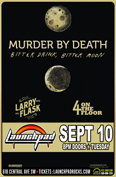 Murder By Death * Larry & His Flask * The 4OnTheFloor