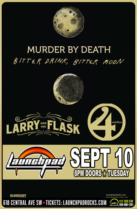 Murder By Death * Larry & His Flask * The 4OnTheFloor