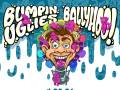 Ballyhoo! * Bumpin Uglies 