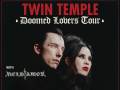 Twin Temple - Doomed Lovers Tour