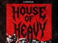 House Of Heavy