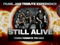 STILL ALIVE - Peral Jam Tribute Experience