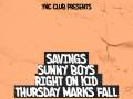 Savings * Sunny Boys * Right on Kid * Thursday Marks Fall