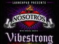 Nosotros * Vibestrong * Reviva * DJ CQ the Drummer