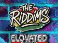The Riddims * Elovated Roots * Shark Suit * DJ Buddhafunk
