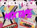 School of Rock Mixtape Party