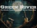 Green River - The Ultimate Creedence Clearwater Revival Tribute Show