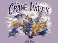 The Crane Wives - Act I