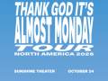 almost monday - THANK GOD IT