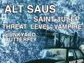 Alt Saus * Saint Julep * Threat Level Vampire * Junkyard Butterfly
