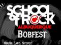 School of Rock - BOBFEST