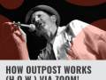 How Outpost Works (H.O.W.) via Zoom!