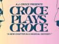 A.J. Croce Presents CROCE PLAYS CROCE