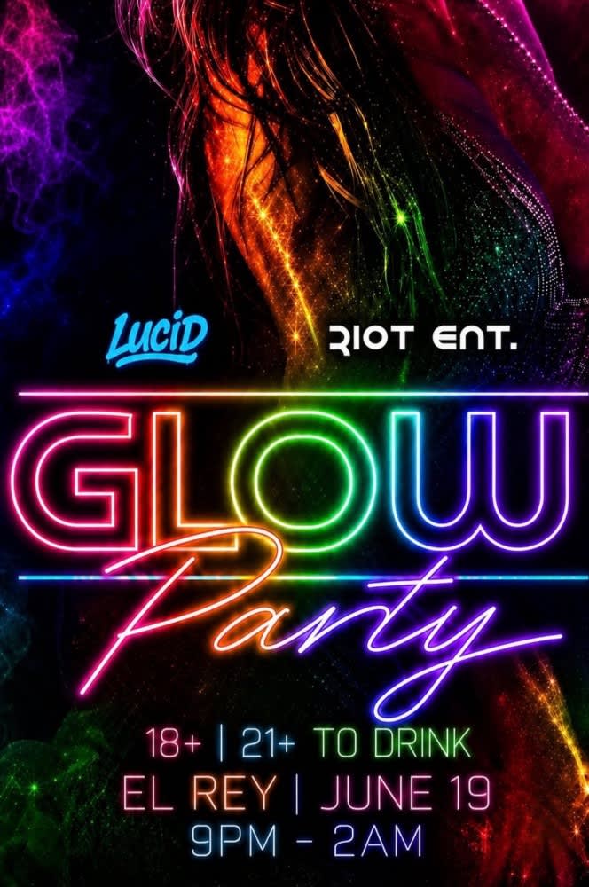 Riot Entertainment & Lucid Presents : Glow Party 