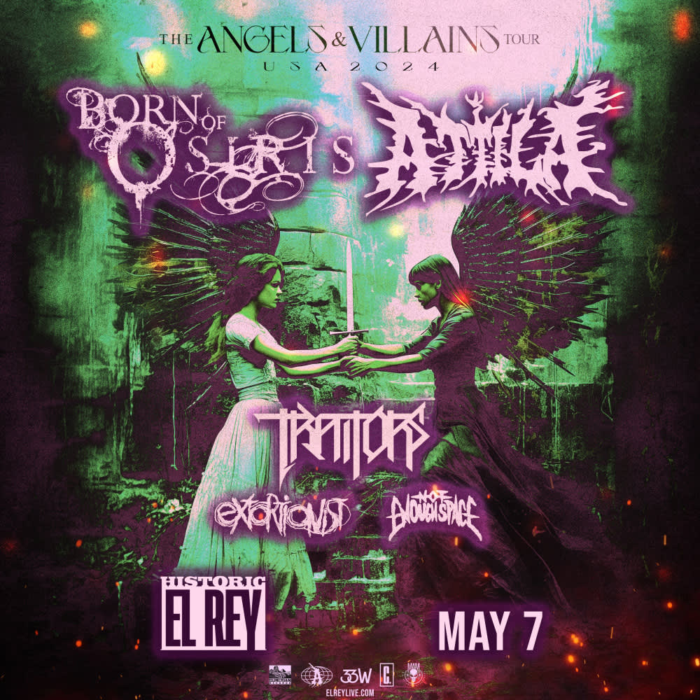 Born of Osiris * Attila * Traitors * Extortionist * Not Enough Space