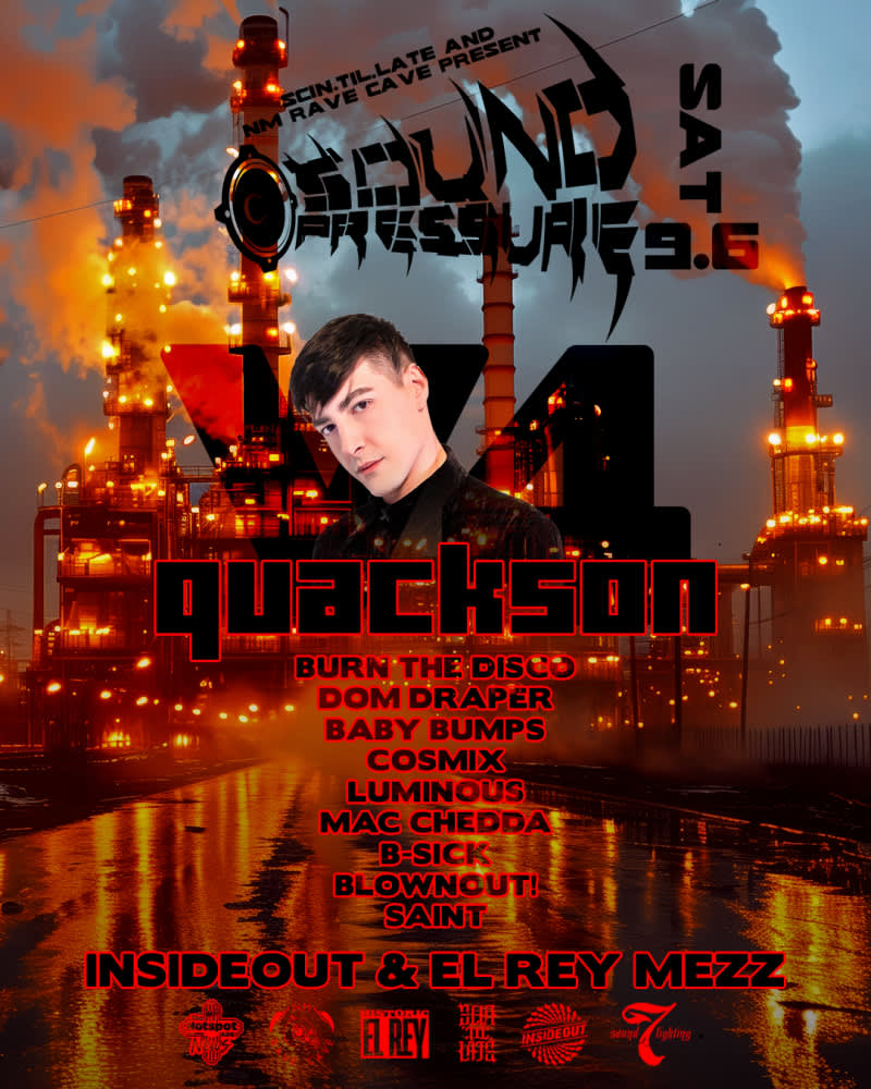 QUACKSON * BURN THE DISCO * BABY BUMPS * LIL SALSA * LUMINOUS * MAC CHEDDA * B- SICK * SAINT