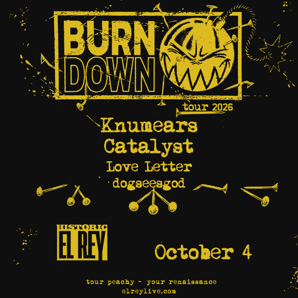 BurnDown Tour - Knumears * Catalyst * Love Letter * dogseesgod 