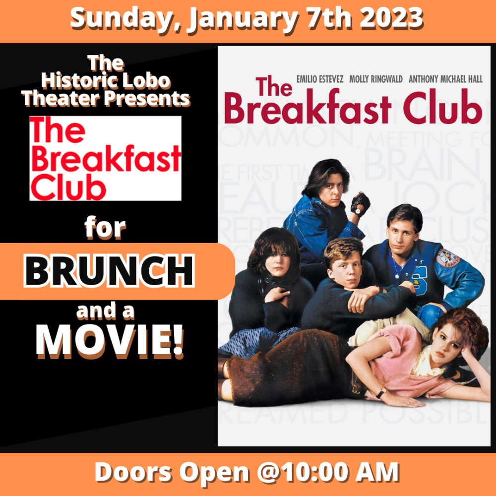 The Historic Lobo Theater Presents: The Breakfast Club @ Historic Lobo  Theater Albuquerque, NM - January 7th 2024 10:30 am