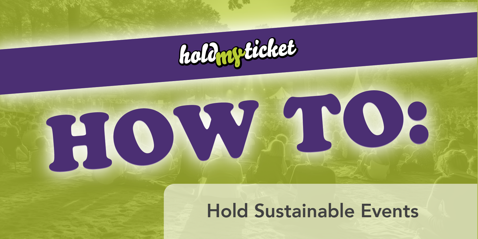 How to: Hold Sustainable Events in purple on a green background