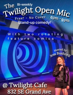 Twilight Open Mic Comedy Night-Hosted by Jess Bushnell