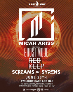Micha Ariss w/ Ghost Mode, Red Keep, Screams of Syrens