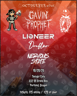 Lioneer w/ Gavin Prophet, Drifter, Nervous State