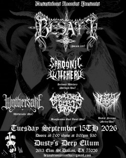 Besatt w/ Sardonic Witchery + Wythersake + Blaspemous Goat Vomit + Bestial Necropsy