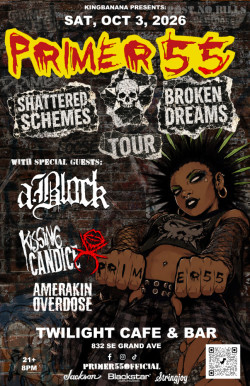 Primer 55 w/ a*Block, Kissing Candace, Amerakin Overdose