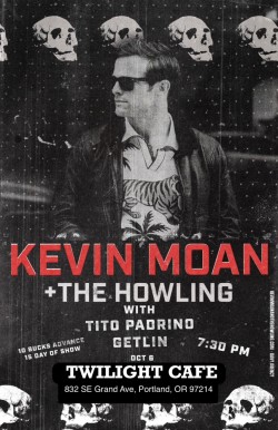 Kevin Moan and The Howling w/ Tito Padrino, Getlin
