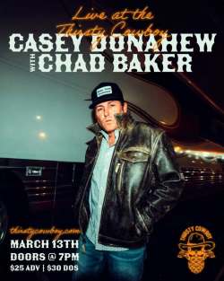 CASEY DONAHEW @ THIRSTY COWBOY