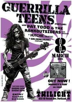 Pat Todd & The Rank Outsiders, Guerilla Teens, Hutchie, Girl Drink Drunks