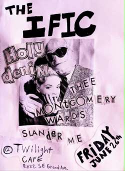 IFIC (Members of the Bomboras) w/ Holy Denim, Thee Montgomery Wards, Slander Me