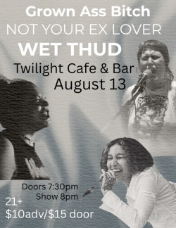 G.A.B w/ Not Your Ex Lover, Wet Thud