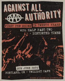 Against All Authority w/ Half Past Two, Distorted Times