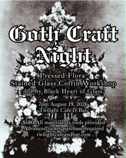 Goth Craft Night-Pressed Flora Sained Glass Coffin Workshop-All Materials Included!!!