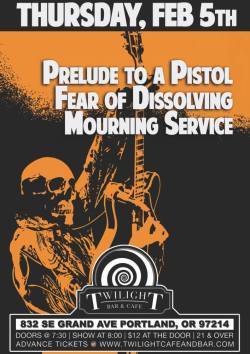 Prelude to a Pistol Fear w/ Fear of Dissolving, Mourning Service