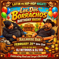 Latin VS Hip-Hop Night: Los Dos Borrachos Birthday Bash!