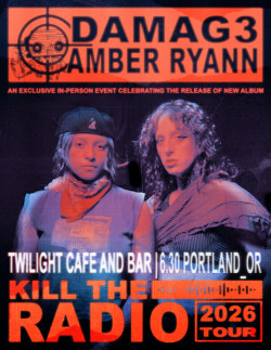 DAMAG3 w/ Amber Ryann-Celebrating the release of the Kill Radio album-A portion of proceeds to the Transgender Law Center